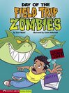 Day of the Field Trip Zombies